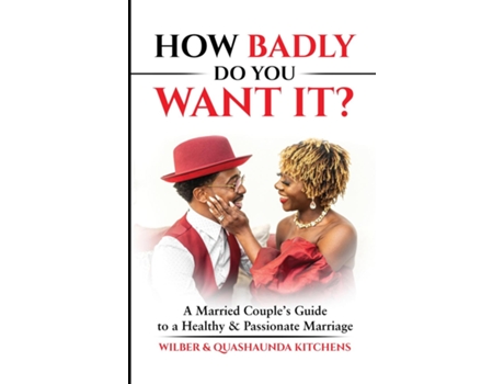 Livro How Badly Do You Want It? De Quashaunda Kitchens (inglês)