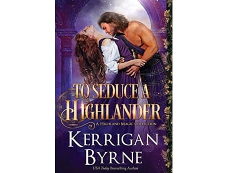 Livro To Seduce A Highlander De Kerrigan Byrne (inglês)