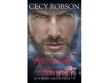 Livro A Cursed Moon A Weird Girls Novella Weird Girls Novellas de Cecy Robson (Inglês)