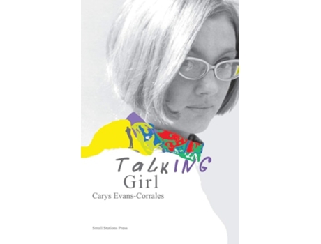 Livro Talking Girl A Memoir De Carys Evans-corrales (inglês)