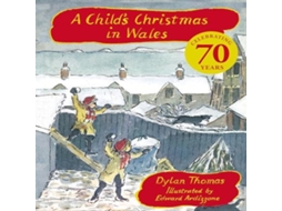 Livro Childs Christmas In Wales 70th Anniversary Edition de Dylan Thomas (Inglês)