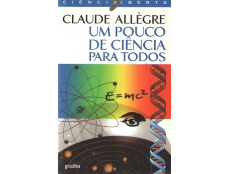 Livro Um Pouco De Ciência Para Todos de Claude Allegre
