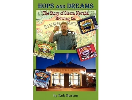 Livro Hops and Dreams The Story of Sierra Nevada Brewing Co de Robert Stacey Burton Rob Burton (Inglês)