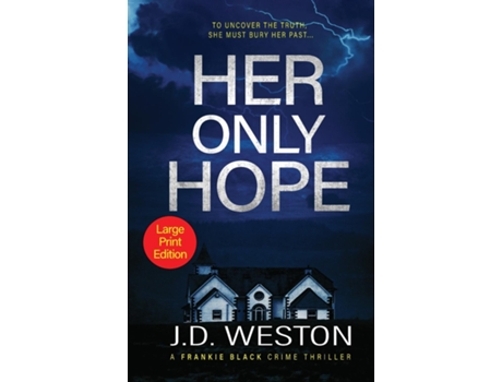 Livro Her Only Hope A British Crime Thriller Novel De Jd Weston (inglês)