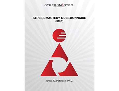 Livro Stress Mastery Questionnaire Stress Mastery Questionnaire SMQ de Dr James C Petersen PhD (Inglês)