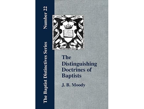 Livro The Distinguishing Doctrines Of Baptists De J B Moody (inglês)
