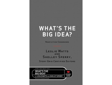 Livro Whats The Big Idea? Nonfiction Condensed De Leslie Watts E Shelley Sperry (inglês)