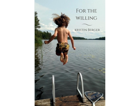 Livro For the Willing Poems de Kristin Berger (Inglês)