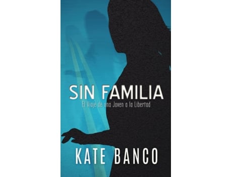 Livro Sin Familia El Viaje De Una Joven A La Libertad De Kate Banco (inglês)