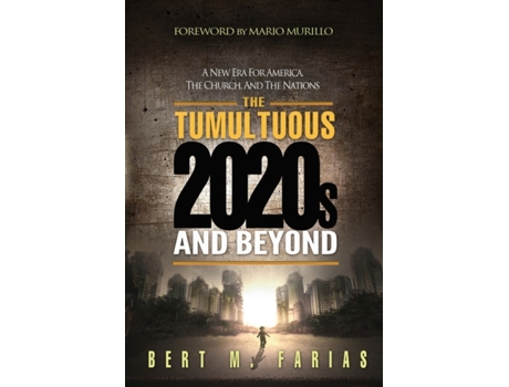 Livro The Tumultuous 2020's and Beyond Bert Farias (Inglês)