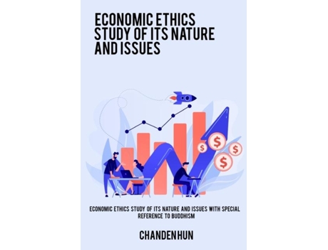 Livro Economic Ethics Study Of Its Nature And Issues With Special Reference To Buddhism De Chanden Hun (inglês)