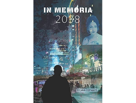 Livro In memoria 2038 French Edition de Sylvain Copvante (Francês)