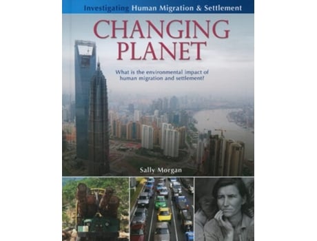 Livro Changing Planet What Is the Environmental Impact of Human Migration and Settlement? de Sally Morgan (Inglês - Capa Dura)