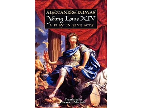 Livro Young Louis XIV A Play in Five Acts de Alexandre Dumas (Inglês)