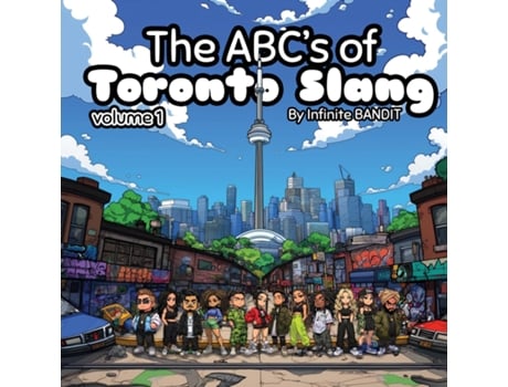 Livro The ABCs of Toronto Slang Volume 1 de Infinite BANDIT (Inglês)
