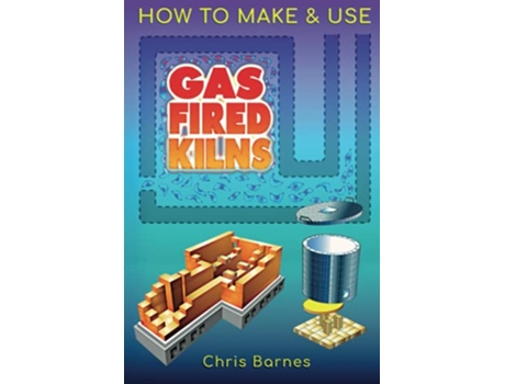 Livro How To Make Use Gas Fired Kilns de Christopher Barnes (Inglês)