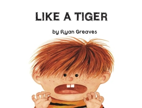 Livro Like A Tiger De Ryan Greaves (inglês)