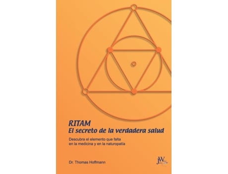 Livro Ritam - El Secreto De La Verdadera Salud Descubra El Elemento Que Falta En La Medicina Y En La Naturopatía De Thomas Hoffmann (inglês)