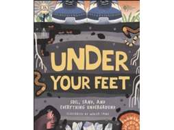 Livro Rhs Under Your Feet..Soil Sand Other Stuff de DK Rights (DK IPL Royal Horticultural Society (Inglês - Capa Dura)