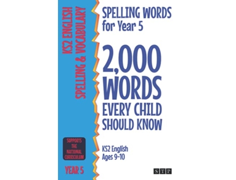Livro Spelling Words for Year 5 2000 Words Every Child Should Know KS2 English Ages 910 2000 Spelling Words UK Editions de STP Books (Inglês)