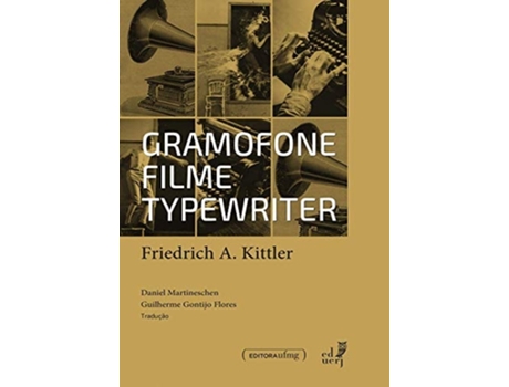 Livro Gramofone, Filme, Typewriter de Friedrich A Kittler (Português do Brasil)
