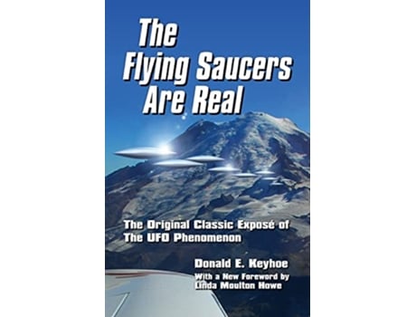 Livro The Flying Saucers Are Real The Original Classic Exposé of The UFO Phenomenon de Donald E Keyhoe (Inglês)