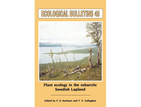 Livro Ecological Bulletins, Plant Ecology in the SubArtic Swedish Lapland de P S Karlsson e T V Callaghan (Inglês - Capa Dura)