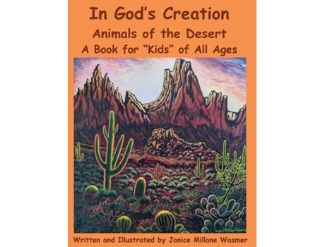 Livro In Gods Creation Animals of the Desert A Book for Kids of All Ages de Janice Millane Wasmer (Inglês)