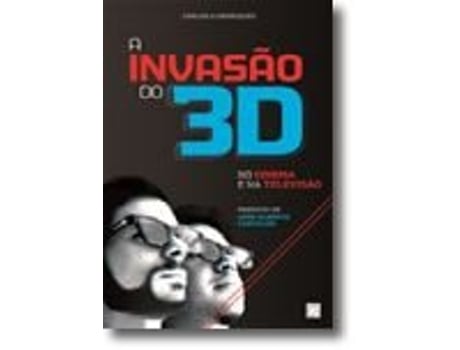 Livro A Invasão do 3D: No Cinema e na Televisão de Carlos A. Henriques .