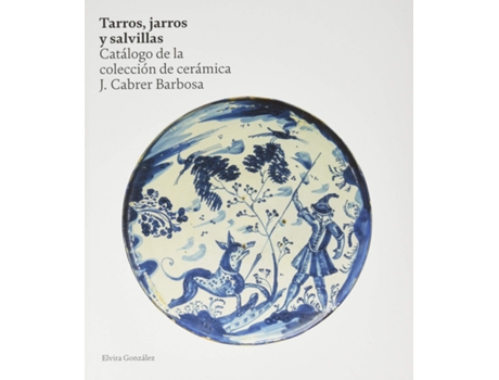 Livro Tarros, Jarros Y Salvillas de Elvira González (Espanhol)