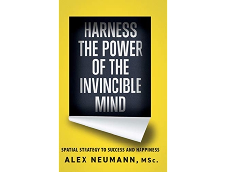 Livro Harness the Power of the Invincible Mind Spatial Strategy to Success and Happiness de Alex Neumann (Inglês)