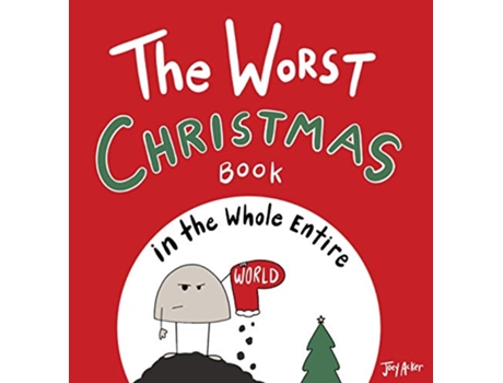 Livro The Worst Christmas Book in the Whole Entire World Entire World Books de Joey Acker (Inglês - Capa Dura)