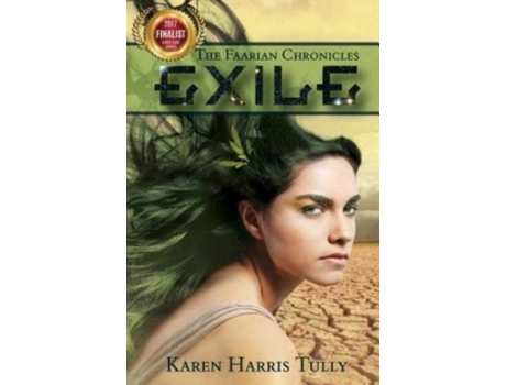 Livro The Faarian Chronicles: Exile (The Faarian Chronicles Trilogy) Karen Harris Tully (Inglês)