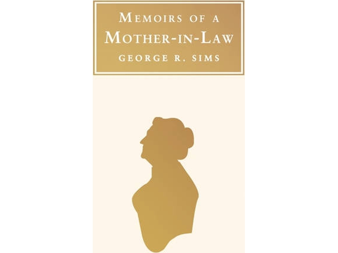 Livro Memoirs Of A Mother In Law de George R. Sims
