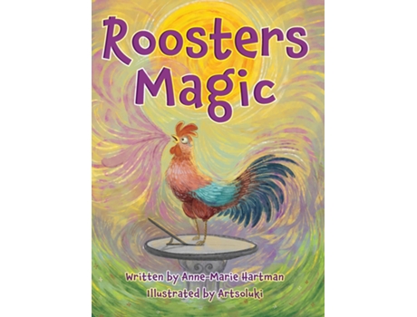 Livro Roosters Magic de Anne-Marie Hartman (Inglês)