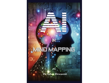 Livro AI in Mind Mapping Revolutionizing Thought Organization de Dr Salwa Elmeawad (Inglês)