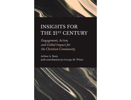 Livro Insights for the 21st Century Engagement, Action, and Global Impact for the Christian Community de Boni, Arthur et al. (Inglês)