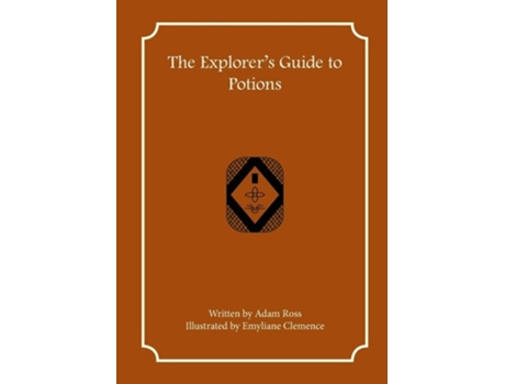 Livro The Explorers Guide to Potions de Adam Ross (Inglês)