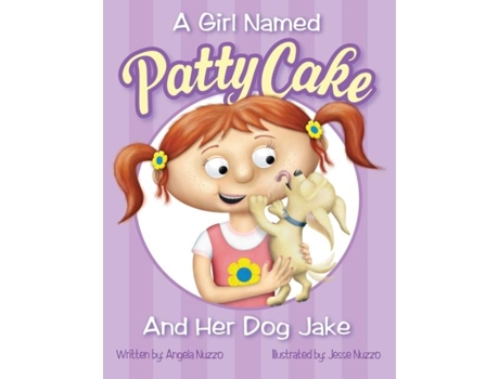Livro A Girl Named Patty Cake And Her Dog Jake De Angela Nuzzo (inglês)