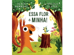 Livro Essa Flor é Minha! de Alice Hemming, Nicola Slater (Português)