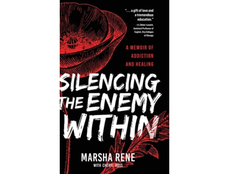 Livro Silencing The Enemy Within A Memoir Of Addiction And Healing De Marsha Rene (inglês - Capa Dura)