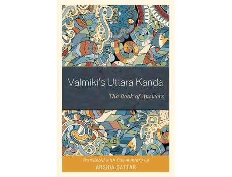 Livro valmiki's uttara kanda de translated with commentary by arshia sattar (inglês)