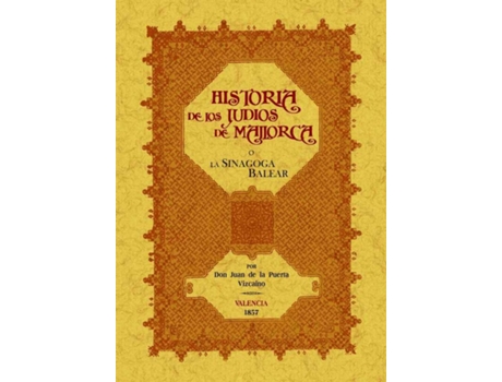 Livro Sinagoga Balear O Historia De Los Judíos De Mallorca de Juan De La Puerta Vizcaino (Espanhol)