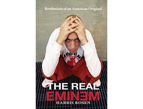 Livro The Real Eminem Revelations of an American Original de Harris Rosen (Inglês)