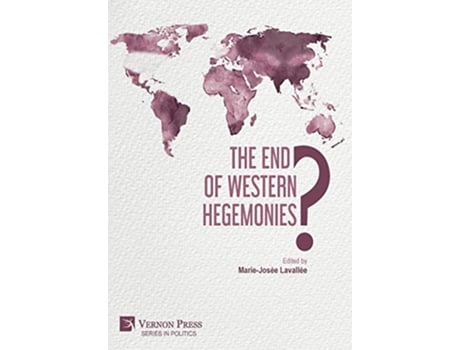 Livro The End of Western Hegemonies? de Marie-Josée Lavallée (Inglês - Capa Dura)