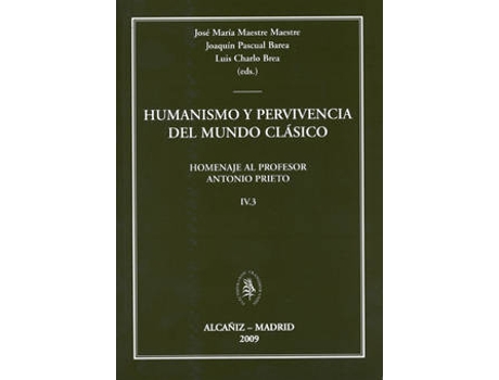 Livro Humanismo Y Pervivencia Del Mundo Clasico. Homenaje Al Profe de Jose Maria U C Maestre Maestre (Latim)