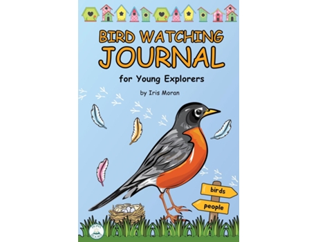 Livro Birdwatching Journal for Kids for Young Explorers de Iris Moran (Inglês)