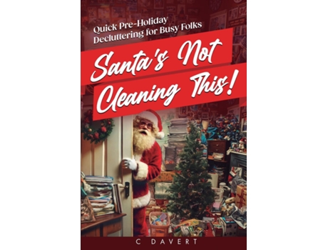 Livro Santas Not Cleaning This! de C Davert (Inglês)