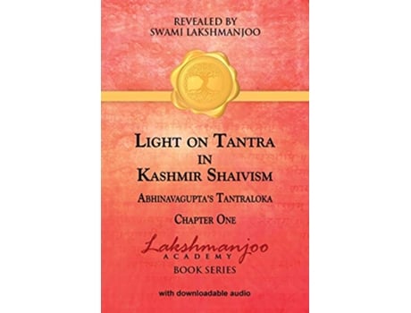 Livro Light on Tantra in Kashmir Shaivism Chapter One of Abhinavaguptas Tantraloka de Swami Lakshmanjoo (Inglês)