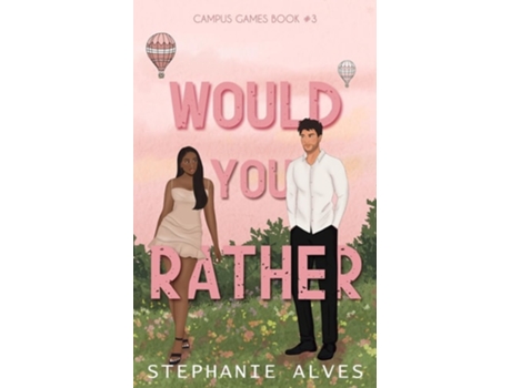 Livro Would You Rather de Stephanie Alves (Inglês)